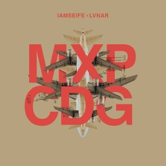 IAMSEIFE x LVNAR - MXP