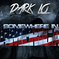 Dark - Lo - Somewhere - In - America
