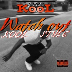 Watch Out (Kool$tyle)