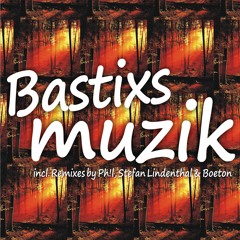 Bastixs-Muzik (Stefan Lindenthal Remix)-OUT NOW !!! #1 DJTunes All Genre Charts !