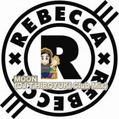 REBECCA(レベッカ）- MOON (DJ T.HIROYUKI Club Mix)