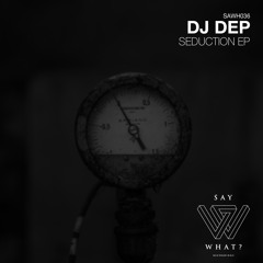 DJ Dep - Seduction (Original Mix)