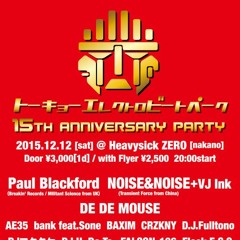 2015 - 12 - 12 Tokyo Elecro Beat Park 15 Anniversary Mssq Live Set