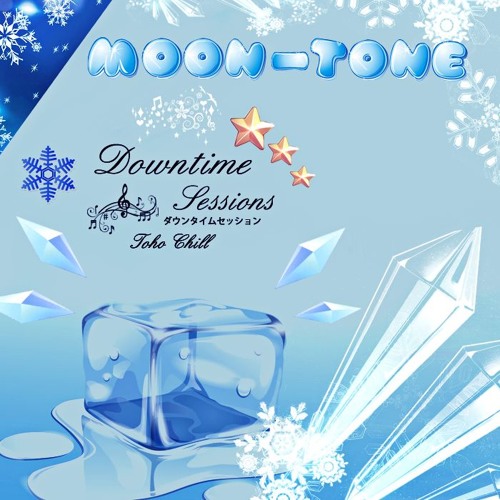 Moon-Tone「Downtime Sessions - Toho Chill」