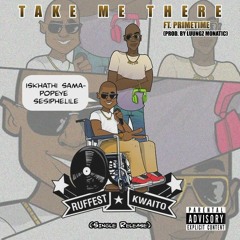 Ruffest - Take Me There Ft. Primetime produced by Luungz Monatic