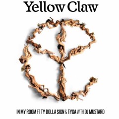 Yellow Claw & DJ Mustard ft. Ty Dolla $ign & Tyga - In My Room (l.rmx Remix)