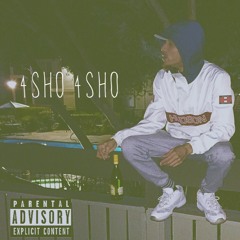 4Sho 4Sho [Prod. By Jerry Parker]