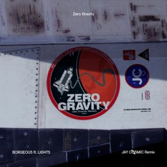 Borgeous x Lights - Zero Gravity (Jay Cosmic Remix)