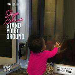 Shya L'amour - Stand Your Ground