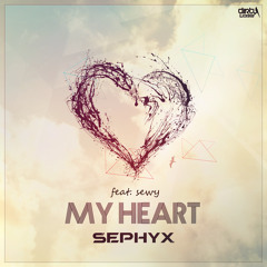 Sephyx ft. Sewy - My Heart (Official HQ Preview)