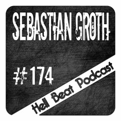 Sebastian Groth - Hell Beat Podcast #174