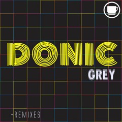 Donic - Grey (Original Mix) OUT NOW!