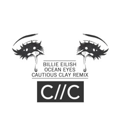 Billie Eilish - Ocean Eyes (Cautious Clay Remix)