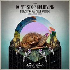 Ben Ashton feat. Philip Manning - Don't Stop Believing (Maxim Kurtys Remix) [Spirit Soul Records]