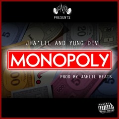 Jha'lil x Yung Dev - Monopoly Freestyle