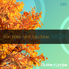 Stan Kolev Feat Sula Mae - High (Original Mix)Exclusive Preview