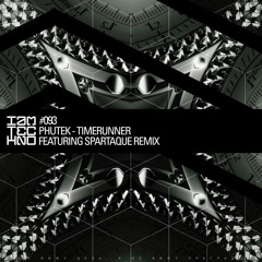 Phutek - Timerunner (Spartaque Remix)