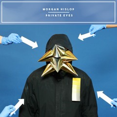 Morgan Hislop - Private Eyes