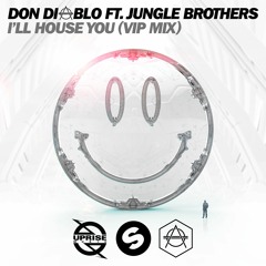 Don Diablo - I'll House You feat. Jungle Brothers (VIP Mix)