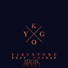 Kygo - Firestone (Kevin Möller) Remix