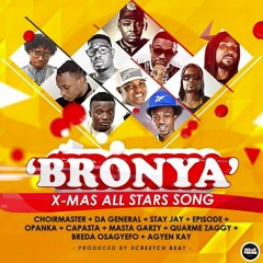 ChoirMaster - Bronya ft (All Stars) Dr. Cryme, Stay Jay, Opanka, Episode, Breda Osagyefo + More