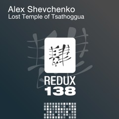 RDX138027 : Alex Shevchenko - Lost Temple of Tsathoggua (Original Mix)