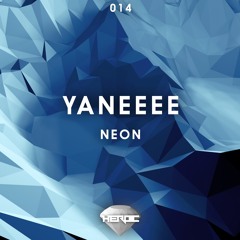 Yaneeee - Neon [Hidden Gems]