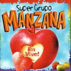 SUPER GRUPO MANZANA - mini exitos - Dj Ariel Rios