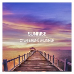 CTLN & René Brunner - Sunrise (Original Mix) [Buy=Free Download]