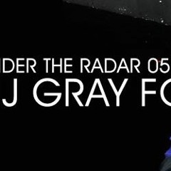 Under The Radar 050  Dj Gray Fox