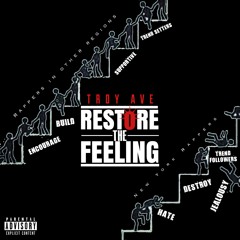 Troy Ave - RESTORE THE FEELING / NYC
