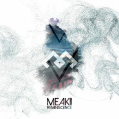 Meakii - Reminiscence (Everflux Remix)