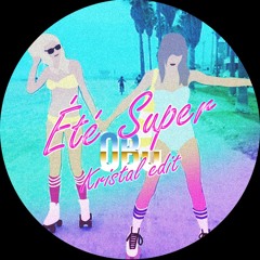 Kristal - Été Super (OBu Edit)