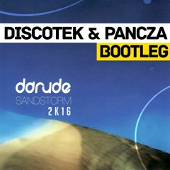 Darude - Sandstorm 2k16 (DISCOTEK & PANCZA Bootleg) [FREE DOWNLOAD]