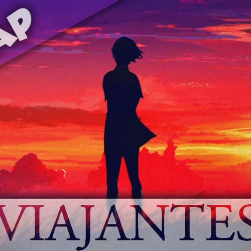 VIAJANTES | AniBeat