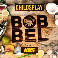 ChildsPlay - Bobbel Ft. Jayh (KNS Remix)[Free Download]