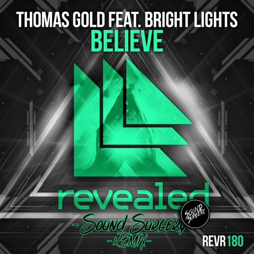 Thomas Gold Ft. Bright Lights - Believe (Sound Surgery Remix)[FREE DOWNLOAD ON ''BUY LINK'']