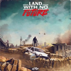 Land With No Future "Album Teaser"
