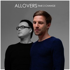 Allovers - Time 2 Change - EP Teaser
