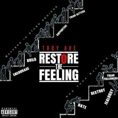 Troy Ave - Restore The Feeling (NYC) (DigitalDripped.com)