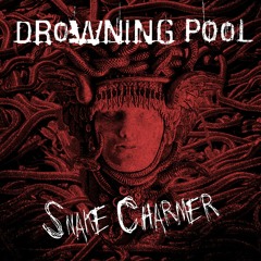 Drowning Pool "Snake Charmer"