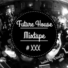 Future House Mixtape [1 Hour Edition] *Free Download*