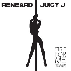 Strip For Me (Remix) Dirty