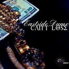 East$ide Dume -  can't lose