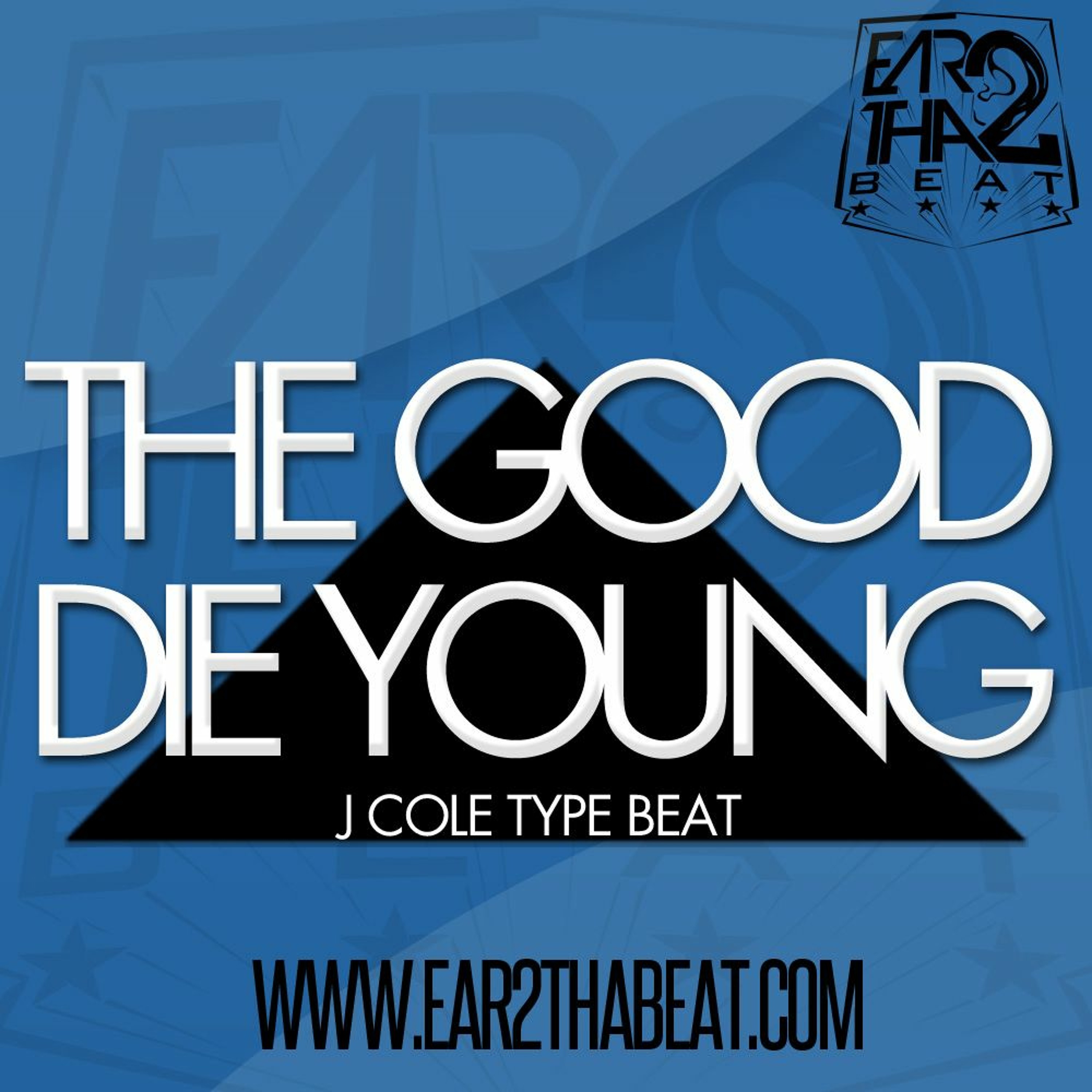 THE GOOD DIE YOUNG (Free Demo DL!) episode artwork