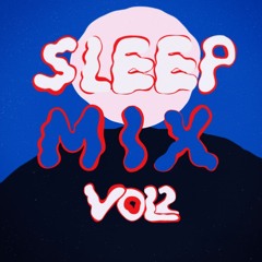 Sleep Mix Volume 2 (Mixed by Benjamin Fröhlich)