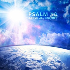 "Psalm 18" Prophetic Worship & Soaking Music