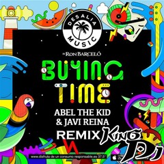 Buying Time #ViveAhoraTalent(King Remix)