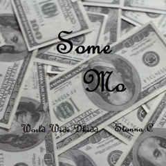 Dkidd - Some Mo Ft. $tunna C