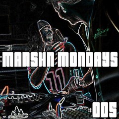 MANSHN MONDAYS #005